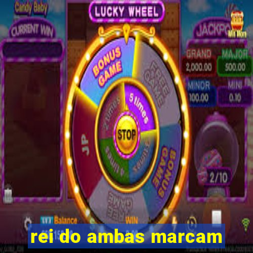 rei do ambas marcam